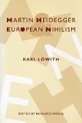 Martin Heidegger & European Nihilism