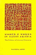 Women and Words in Saudi Arabia: The Politics of Literary Discourse