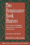 Two Renaissance Book Hunters The Letters of Paggius Bracciolini to Nicolaus Deniccolis