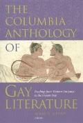 Columbia Anthology of Gay Literature Readings from Western Antiquity to the Present Day