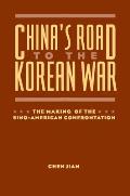 China's Road to the Korean War: The Making of the Sino-American Confrontation