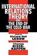 International Relations Theory and the End of the Cold War