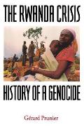Rwanda Crisis History Of A Genocide