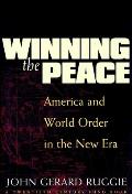Winning the Peace: America and World Order in the New Era