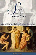 Sappho & The Virgin Mary Same Sex Love & the English Literary Imagination
