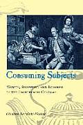 Consuming Subjects: Women, Shopping, and Business in the Eighteenth Century
