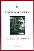 Religions of India: Hinduism, Yoga, Buddhism