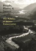 People, Plants, and Justice: The Politics of Nature Conservation