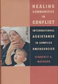 Healing Communities in Conflict: International Assistance in Complex Emergencies