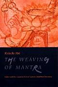 Weaving of Mantra Kukai & the Construction of Esoteric Buddhist Discourse