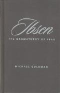 Ibsen: The Dramaturgy of Fear