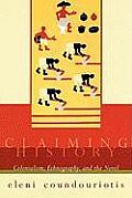 Claiming History: Colonialism, Ethnography, and the Novel