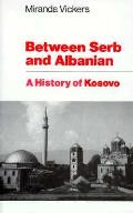 Between Serb & Albanian