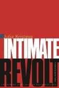 Intimate Revolt The Powers & the Limits of Psychoanalysis