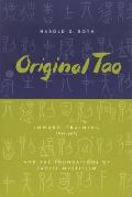 Original Tao: Inward Training (Nei-Yeh) and the Foundations of Taoist Mysticism