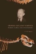 George Gaylord Simpson: Paleontologist and Evolutionist