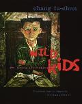 Wild Kids Two Novels About Growing Up