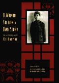 A Woman Soldier's Own Story: The Autobiography of Xie Bingying