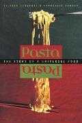 Pasta: The Story of a Universal Food