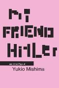 My Friend Hitler & Other Plays