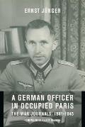German Officer in Occupied Paris The War Journals 1941 1945