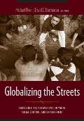 Globalizing the Streets Cross Cultural Perspectives on Youth Social Control & Empowerment