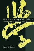 Zhu XIs Reading of the Analects Canon Commentary & the Classical Tradition