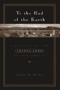 To the End of the Earth A History of the Crypto Jews of New Mexico
