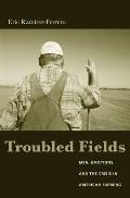 Troubled Fields: Men, Emotions, and the Crisis in American Farming