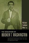 The Education of Booker T. Washington: American Democracy and the Idea of Race Relations