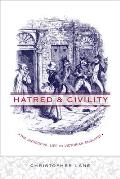 Hatred & Civility The Antisocial Life in Victorian England