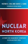 Nuclear North Korea A Debate on Engagement Strategies