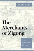 The Merchants of Zigong: Industrial Entrepreneurship in Early Modern China