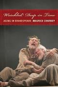 Wrinkled Deep in Time: Aging in Shakespeare
