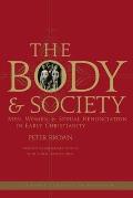 The Body and Society: Men, Women, and Sexual Renunciation in Early Christianity