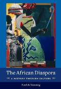 The African Diaspora: A History Through Culture