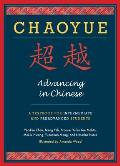 Chaoyue: Advancing in Chinese: A Textbook for Intermediate & Preadvanced Students [With CD (Audio)]