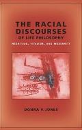 Racial Discourses of Life Philosophy Negritude Vitalism & Modernity