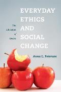 Everyday Ethics and Social Change: The Education of Desire