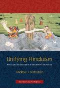 Unifying Hinduism: Philosophy and Identity in Indian Intellectual History