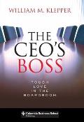 The Ceo's Boss: Tough Love in the Boardroom