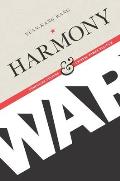 Harmony and War: Confucian Culture and Chinese Power Politics