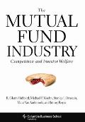 The Mutual Fund Industry: Competition and Investor Welfare