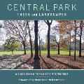 Central Park Trees and Landscapes: A Guide to New York City's Masterpiece