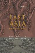 East Asia Before the West Five Centuries of Trade & Tribute