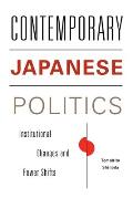 Contemporary Japanese Politics Institutional Changes & Power Shifts