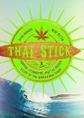 Thai Stick Surfers Scammers & the Untold Story of the Marijuana Trade