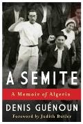 A Semite: A Memoir of Algeria