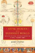 Being Human in a Buddhist World An Intellectual History of Medicine in Early Modern Tibet