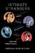 Intimate Strangers: Arendt, Marcuse, Solzhenitsyn, and Said in American Political Discourse